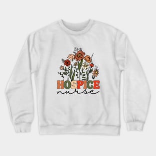 Hospice Nurse Crewneck Sweatshirt